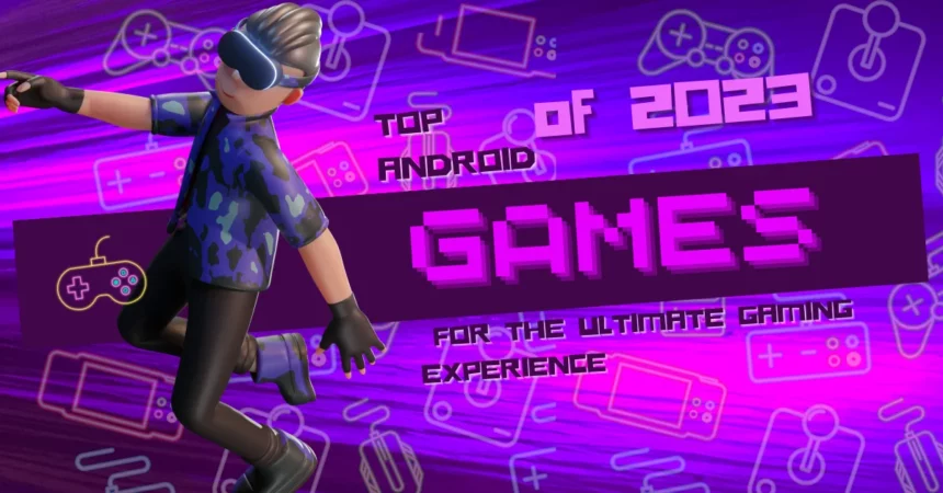 Best Android gaming experience