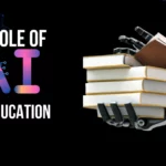 The Role Of Artificial Intelligence In Education