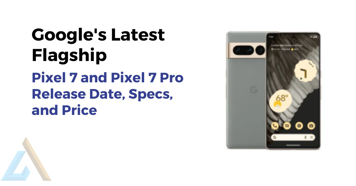 GOOGLE PIXEL 7 PRO RELEASE DATE visual data 5