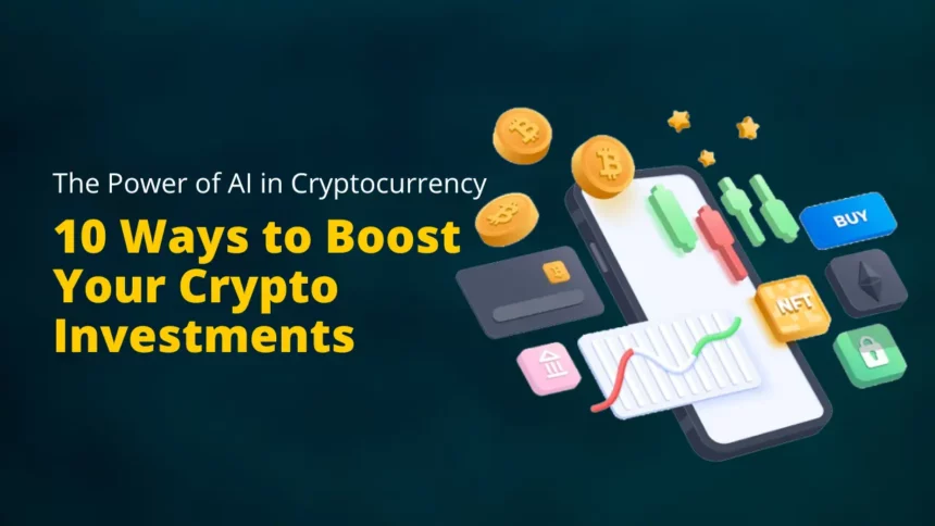 Ai in Cryptocurrency 10 Ways to Boost Your Crypto Investments