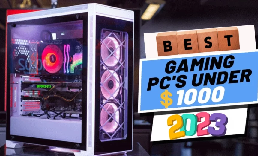 best gaming pcs under 1000$